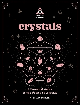 Crystals: An In Focus Workbook - Regina M Bresler