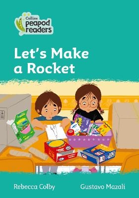 Let's Make a Rocket - Rebecca Colby