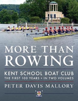 More Than Rowing - Peter Davis Mallory