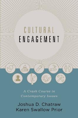 Cultural Engagement - Joshua D. Chatraw, Karen Swallow Prior