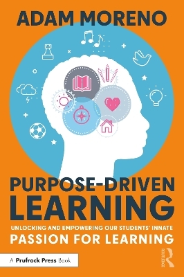 Purpose-Driven Learning - Adam Moreno