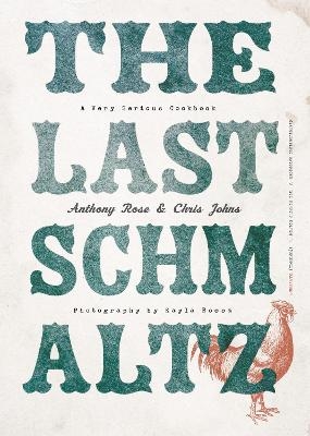 The Last Schmaltz - Anthony Rose, Chris Johns