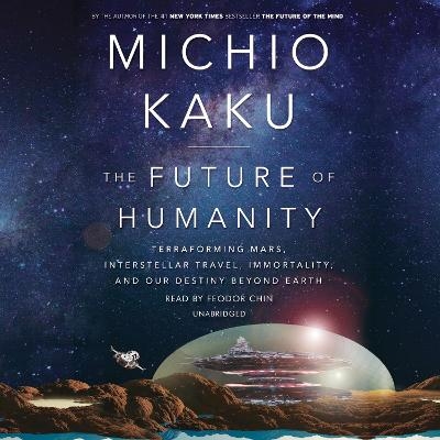 The Future of Humanity - Michio Kaku