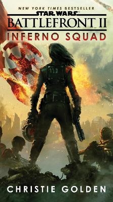 Battlefront II: Inferno Squad (Star Wars) - Christie Golden