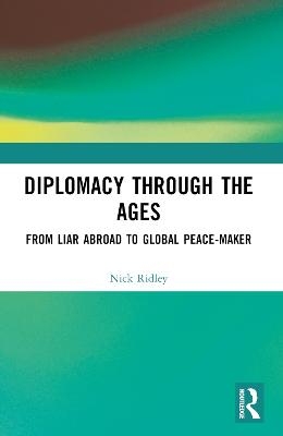 Diplomacy Through the Ages - Nicholas Ridley