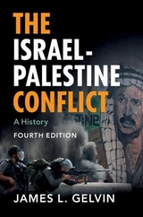 The Israel-Palestine Conflict - Gelvin, James L.