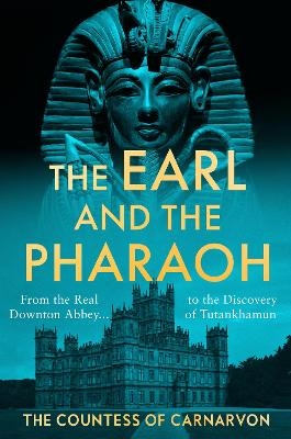 The Earl and the Pharaoh -  The Countess of Carnarvon