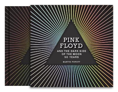 Pink Floyd and The Dark Side of the Moon - Martin Popoff