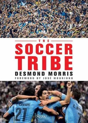 The Soccer Tribe - Desmond Morris