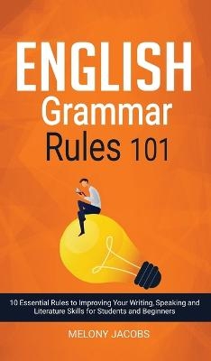 English Grammar Rules 101 - Melony Jacobs