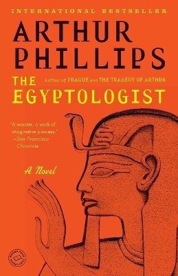 The Egyptologist - Arthur Phillips