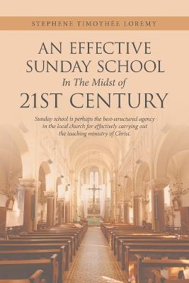 An Effective Sunday School in the Midst of 21St Century - Stephene Timothée Loremy