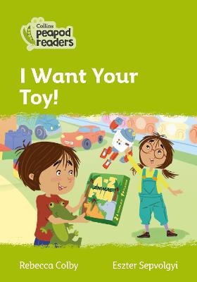 I Want Your Toy! - Rebecca Colby