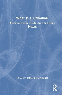 What Is a Criminal? - 