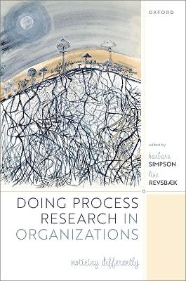 Doing Process Research in Organizations - 