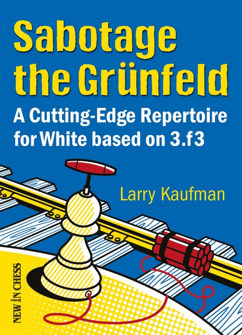 Sabotage the Grunfeld! -  Larry Kaufmann