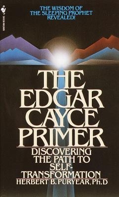 The Edgar Cayce Primer - Herbert Puryear