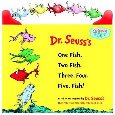 One Fish, Two Fish, Three, Four, Five Fish -  Dr. Seuss