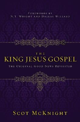 The King Jesus Gospel - Scot McKnight