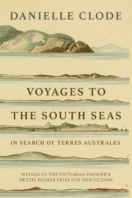 Voyages to the South Seas - Danielle Clode
