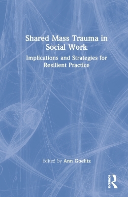 Shared Mass Trauma in Social Work - 