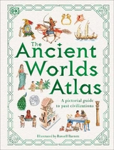 The Ancient Worlds Atlas - Dk