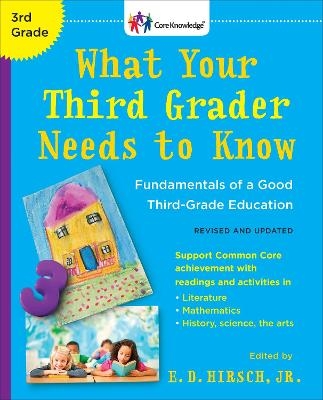 What Your Third Grader Needs to Know (Revised and Updated) - E.D. Hirsch