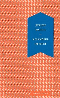 A Handful of Dust - Evelyn Waugh