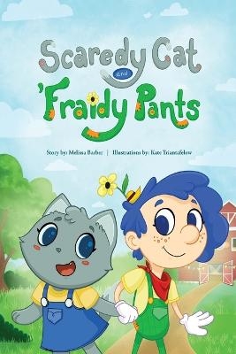 Scaredy Cat and 'Fraidy Pants - Melissa Barber