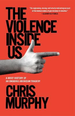 The Violence Inside Us - Chris Murphy