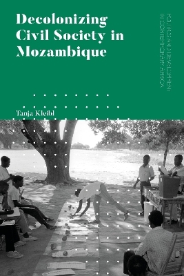 Decolonizing Civil Society in Mozambique - Tanja Kleibl