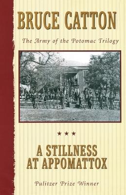 A Stillness at Appomattox - Bruce Catton