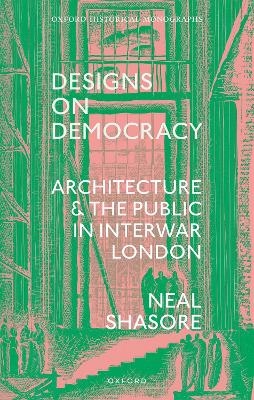 Designs on Democracy - Neal Shasore