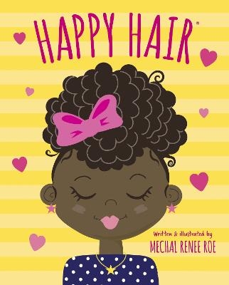 Happy Hair - Mechal Renee Roe