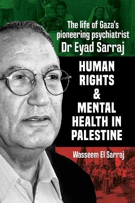 Mental health and Human Rights in Palestine - Wasseeem El Serraj