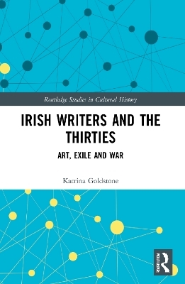 Irish Writers and the Thirties - Katrina Goldstone