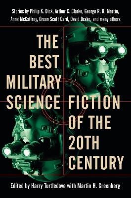 The Best Military Science Fiction of the 20th Century - George R. R. Martin, Philip K. Dick, Anne McCaffrey