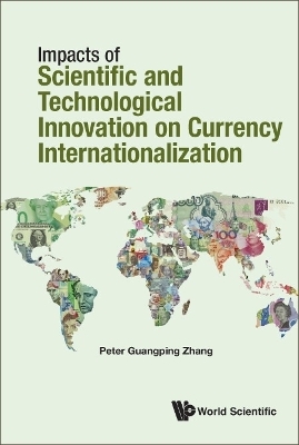 Impacts Of Science And Technology On Currency Internationalization - Peter Guangping Zhang