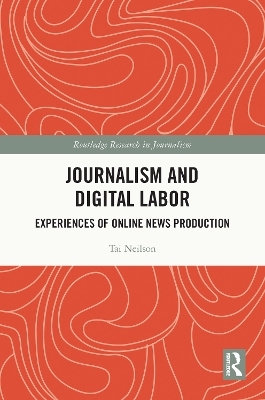 Journalism and Digital Labor - Tai Neilson