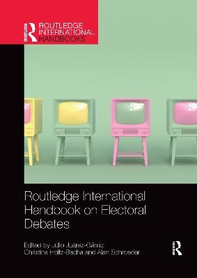 Routledge International Handbook on Electoral Debates - 