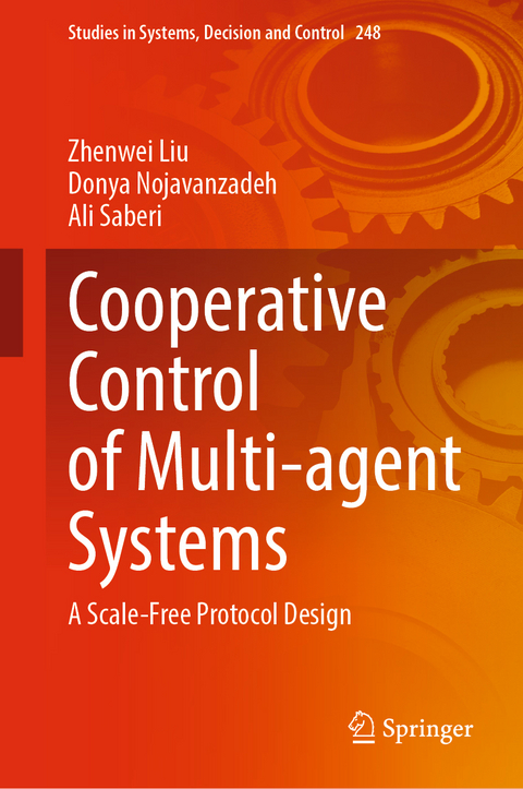 Cooperative Control of Multi-agent Systems - Zhenwei Liu, Donya Nojavanzadeh, Ali Saberi