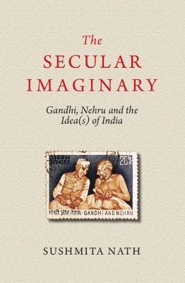 The Secular Imaginary - Sushmita Nath