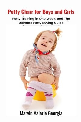 Potty Chair for Boys and Girls - Marvin Valerie Georgia