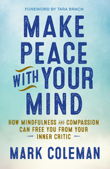 Make Peace with Your Mind -  Mark Coleman