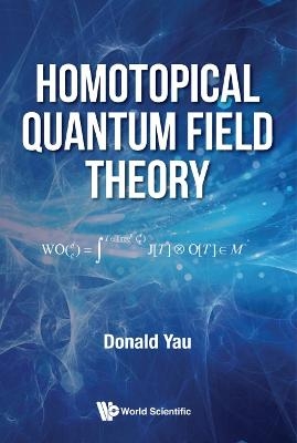 Homotopical Quantum Field Theory - Donald Yau