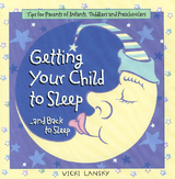 Getting Your Child To Sleep and Back to Sleep -  Vicki Lansky