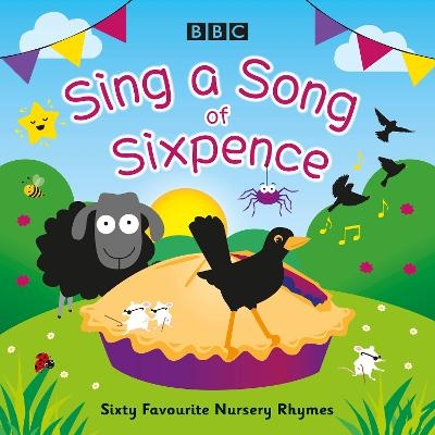 Sing a Song of Sixpence - BBC Audiobooks Ltd