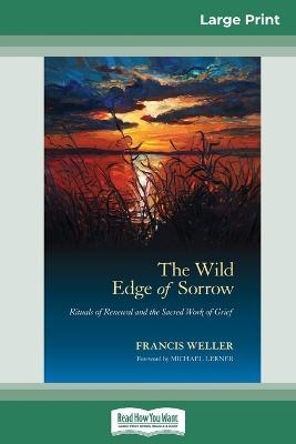 The Wild Edge of Sorrow - Francis Weller