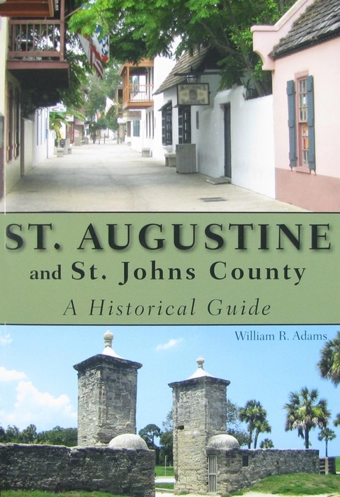 St. Augustine and St. Johns County -  William R. Adams
