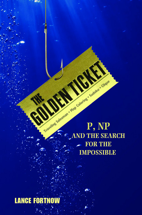 The Golden Ticket - Lance Fortnow